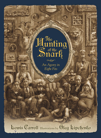 The Hunting of the Snark by Lewis Carroll