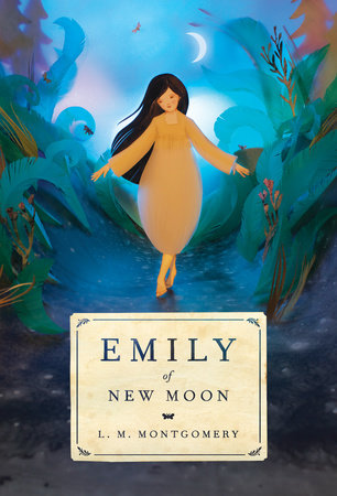 Emily of New Moon by L.M. Montgomery