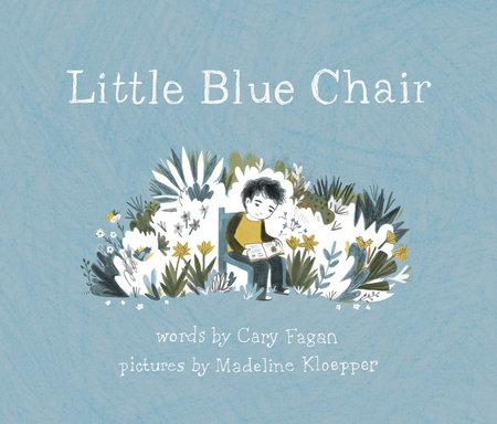 Little Blue Chair by Cary Fagan