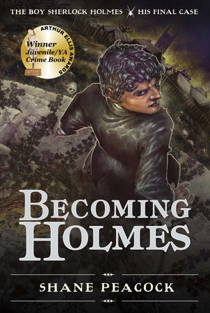 Becoming Holmes by Shane Peacock
