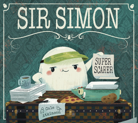 Sir Simon: Super Scarer by Cale Atkinson