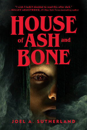 House of Ash and Bone by Joel A. Sutherland