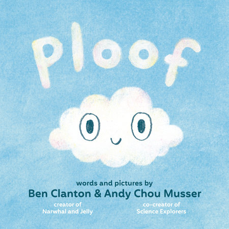 Ploof by Ben Clanton and Andy Chou Musser