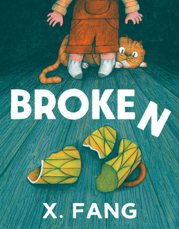 Broken by X. Fang