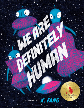 We Are Definitely Human by X. Fang