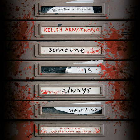 Someone Is Always Watching by Kelley Armstrong