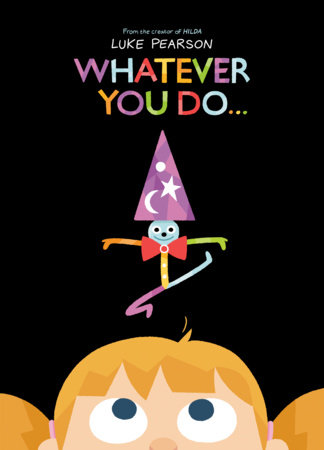 Whatever You Do... by Luke Pearson