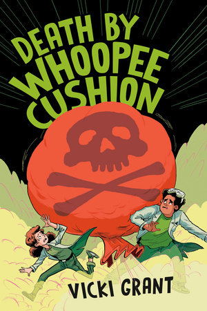 Death by Whoopee Cushion by Vicki Grant