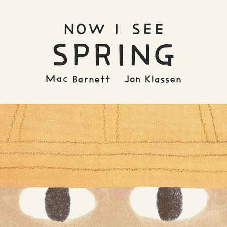 Now I See Spring by Mac Barnett
