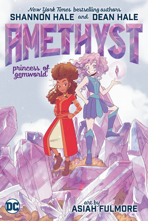 Amethyst: Princess of Gemworld by Shannon Hale and Dean Hale