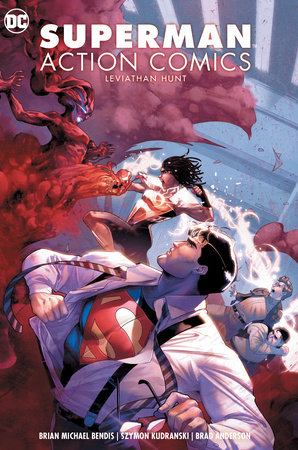 Superman: Action Comics Vol. 3: Leviathan Hunt by Brian Michael Bendis