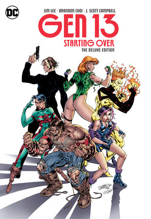 Gen 13: Starting Over The Deluxe Edition by Brandon Choi and Jim Jee