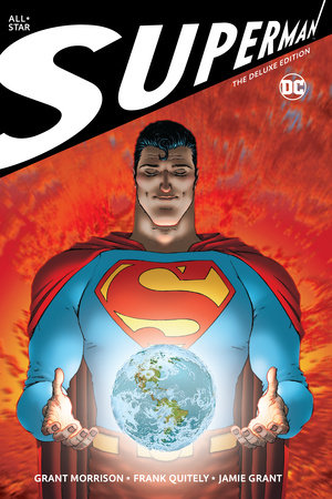 All Star Superman: The Deluxe Edition by Grant Morrison