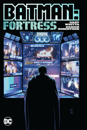 Batman: Fortress by Gary Whitta