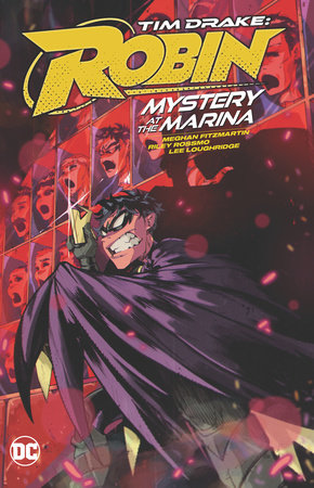 Tim Drake: Robin Vol. 1: Mystery at the Marina by Meghan Fitzmartin