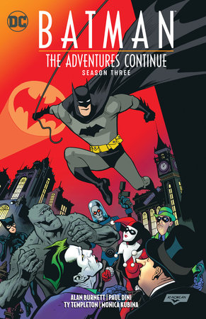 Batman: The Adventures Continue Season Three by Paul Dini and Alan Burnett