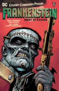 Creature Commandos Present: Frankenstein, Agent of S.H.A.D.E. Book One