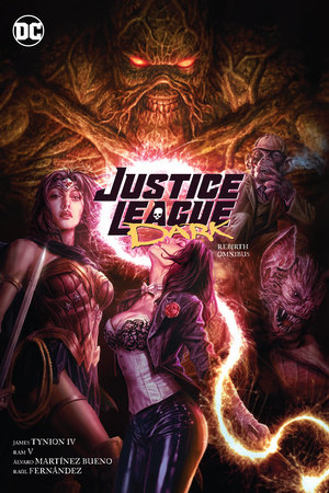 Justice League Dark: Rebirth Omnibus by James Tynion IV and Ram V.