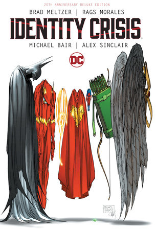 Identity Crisis 20th Anniversary Deluxe Edition by Brad Meltzer