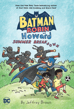 Batman and Robin and Howard: Summer Breakdown by Jeffrey Brown