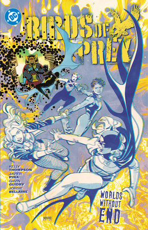 Birds of Prey Vol. 2: Birds of Prey Vol. 2 Worlds Without End by Kelly Thompson