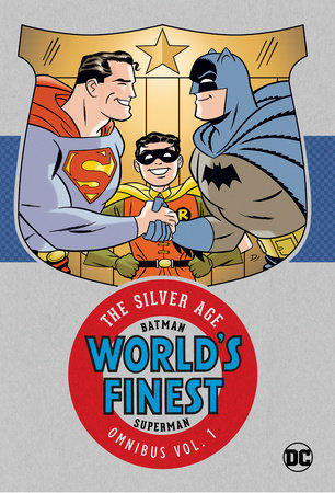 Batman & Superman World’s Finest: The Silver Age Omnibus Vol. 1 (New Edition) by Edmond Hamilton, Jerry Coleman and Bill Finger