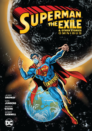 Superman: Exile and Other Stories Omnibus (New Edition) by George Perez, Jerry Ordway and Roger Stern