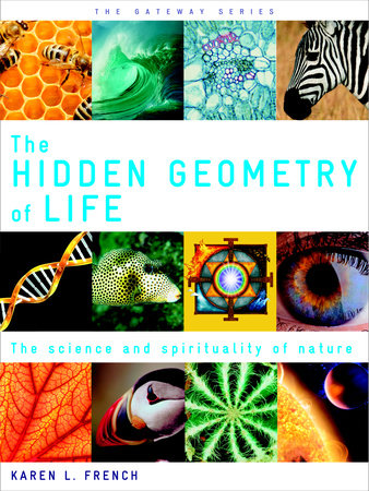 The Hidden Geometry of Life by Karen L. French