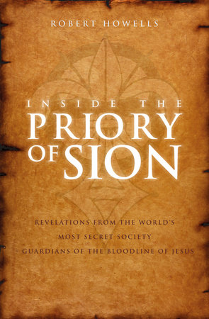 Inside the Priory of Sion by Robert Howells