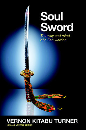 Soul Sword by Vernon Kitabu Turner