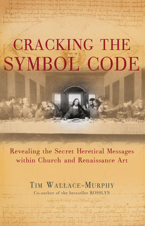 Cracking the Symbol Code by Tim Wallace-Murphy