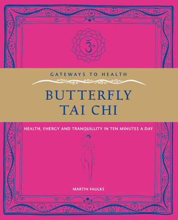 Butterfly Tai Chi by Martin Faulks