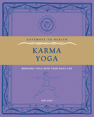 Karma Yoga by Joss Guin