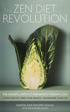 The Zen Diet Revolution by Martin Faulks and Philippa Faulks