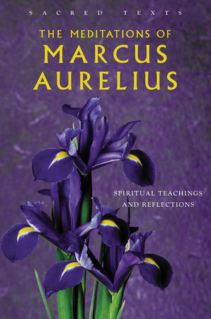 The Meditations of Marcus Aurelius by 