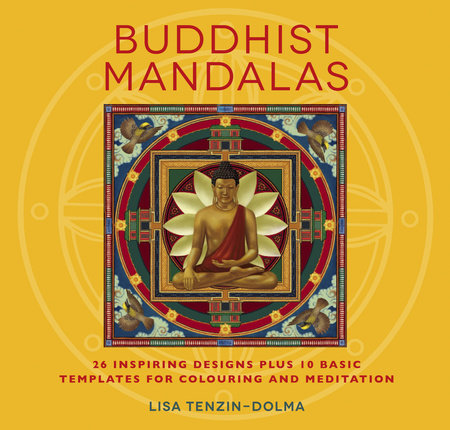 Buddhist Mandalas by Lisa Tenzin-Dolma