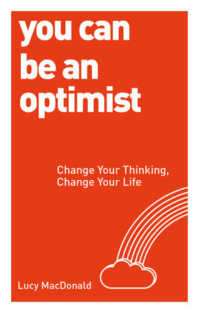 You Can be an Optimist by Lucy MacDonald