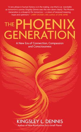 The Phoenix Generation by Kingsley L. Dennis