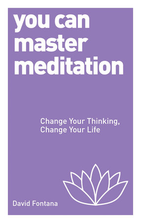 You Can Master Meditation by David Fontana