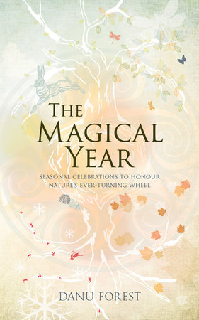 The Magical Year by Danu Forest