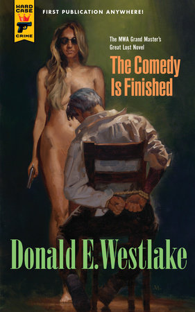 The Comedy is Finished by Donald E. Westlake