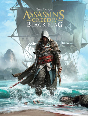 The Art of Assassin's Creed IV: Black Flag by Paul Davies