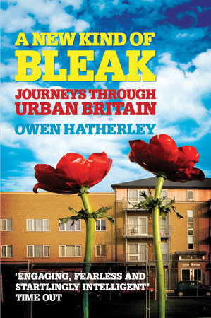 A New Kind of Bleak by Owen Hatherley