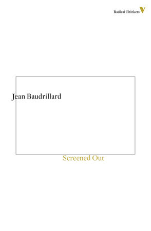 Screened Out by Jean Baudrillard