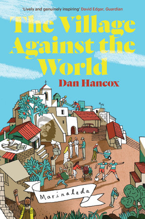 The Village Against the World by Dan Hancox