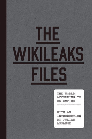The WikiLeaks Files by WikiLeaks