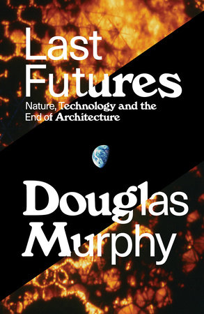 Last Futures by Douglas Murphy