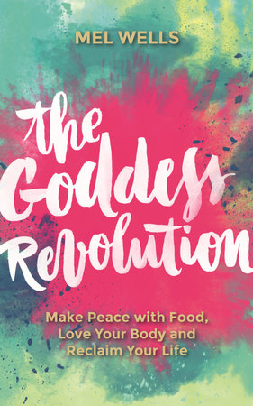 The Goddess Revolution by Melissa Wells