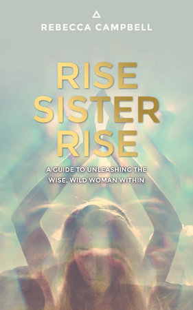 Rise Sister Rise by Rebecca Campbell