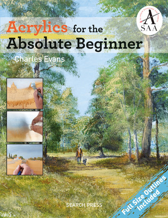 Acrylics for the Absolute Beginner by Charles Evans
